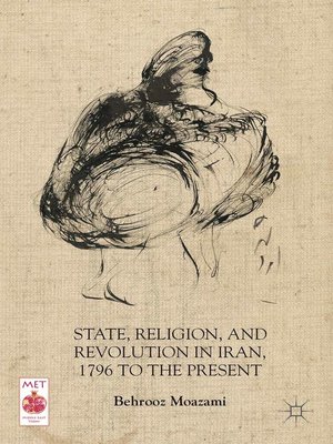 cover image of State, Religion, and Revolution in Iran, 1796 to the Present